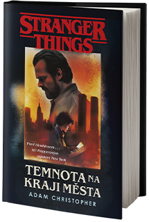 Obal knihy Stranger Things: Temnota&nbsp;na okraji města