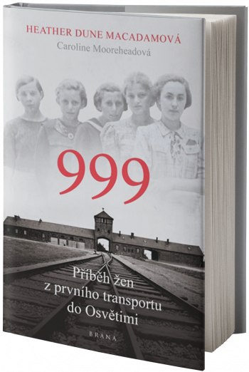 Obal knihy 999: příběh žen z prvního transportu do&nbsp;Osvětimi