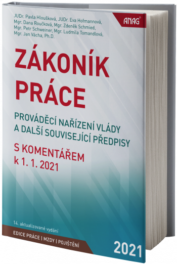 Obal knihy Zákoník práce, prováděcí nařízení vlády a další související předpisy s&nbsp;komentářem k 1. 1. 2021