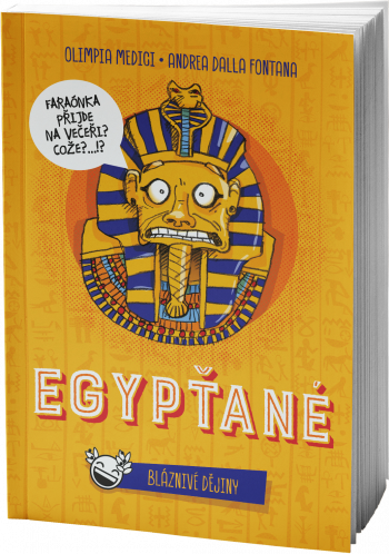 Obal knihy Bláznivé dějiny: Egypťané