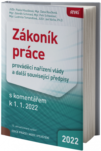 Obal knihy Zákoník práce, prováděcí nařízení vlády a další související předpisy s&nbsp;komentářem k 1. 1. 2022