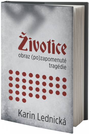 Obal knihy Životice: obraz (po)zapomenuté tragédie